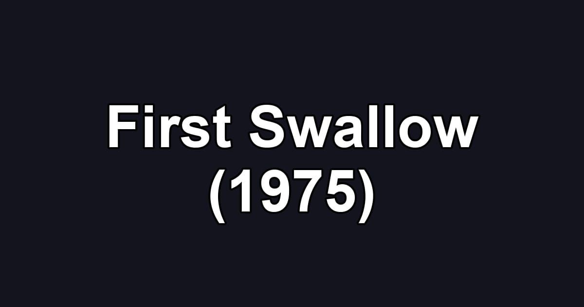 First Swallow (1975)