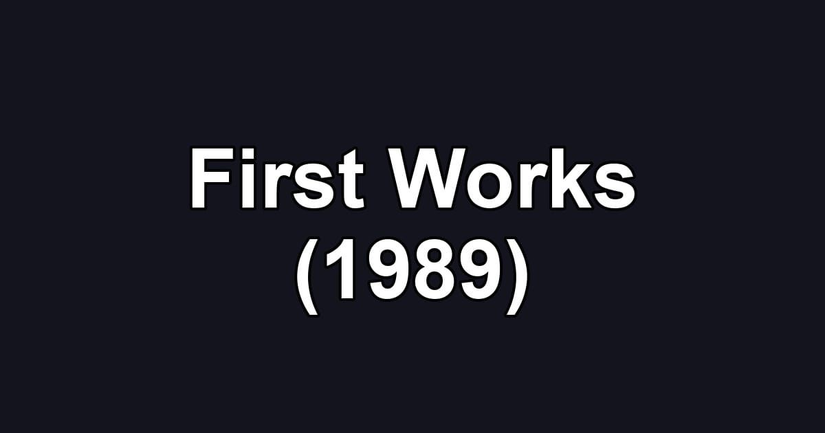 First Works (1989)