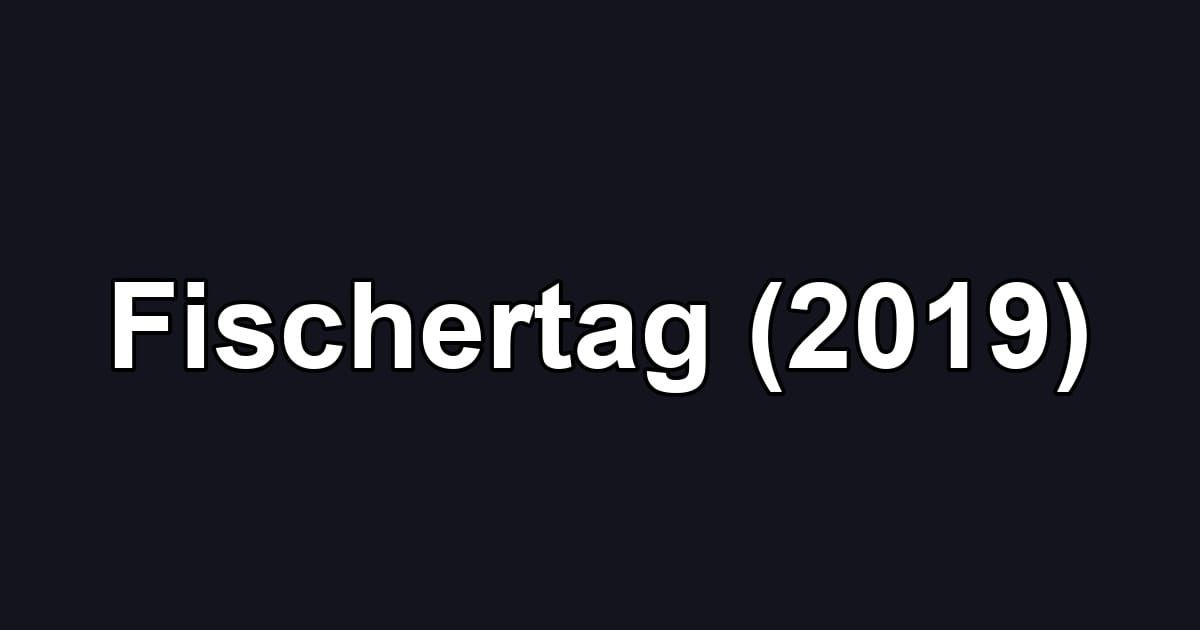 Fischertag (2019)