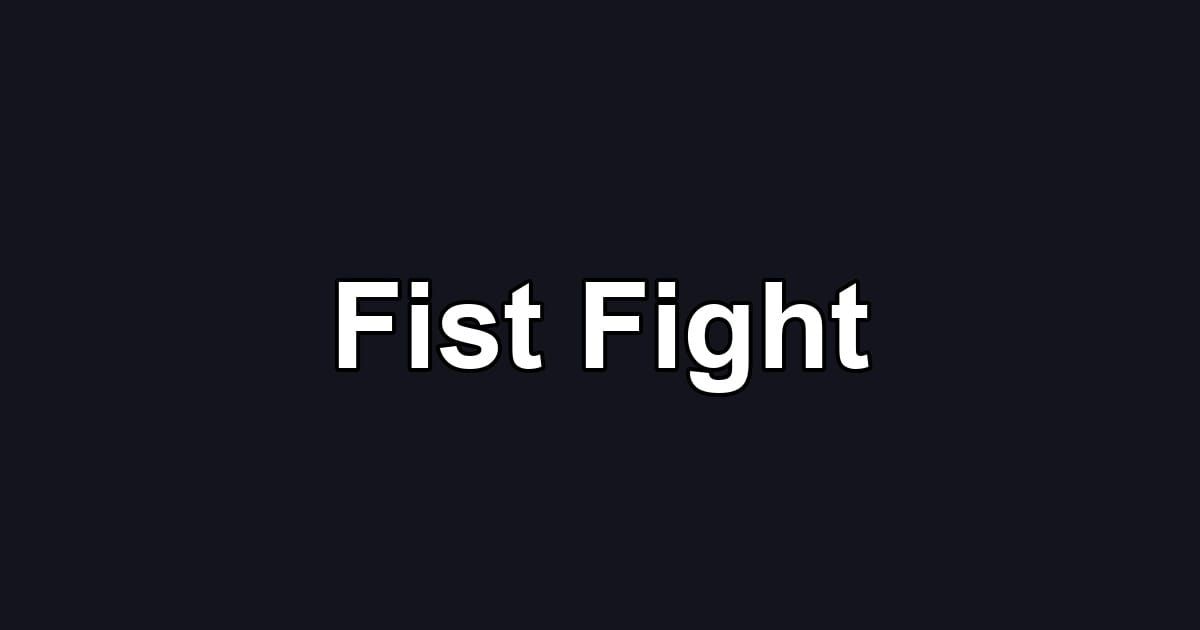 Fist Fight