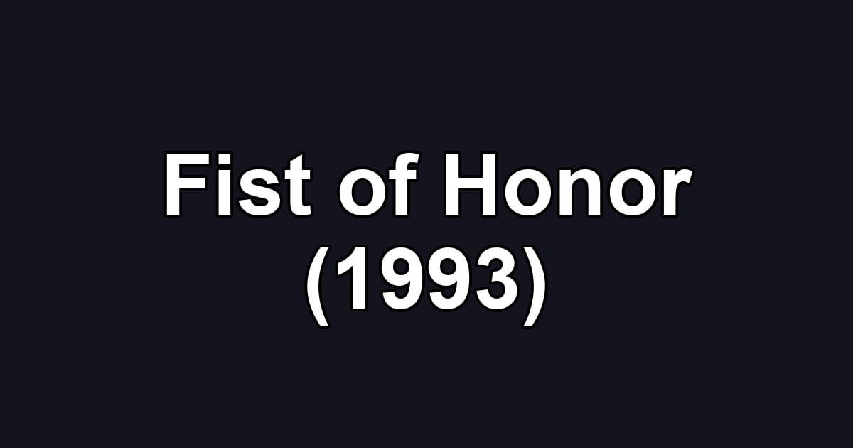 Fist of Honor (1993)