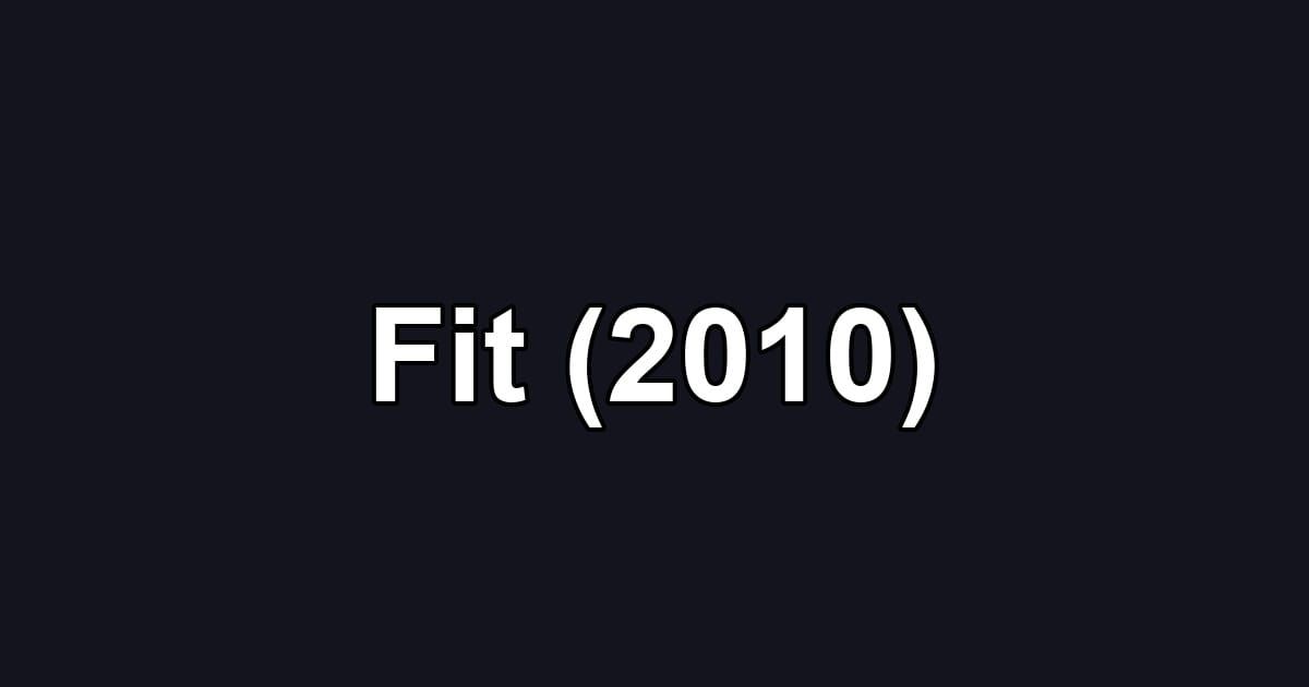 Fit (2010)