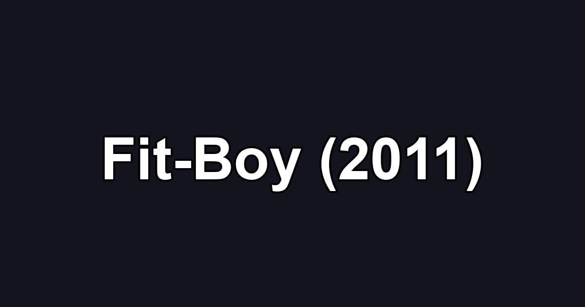Fit-Boy (2011)