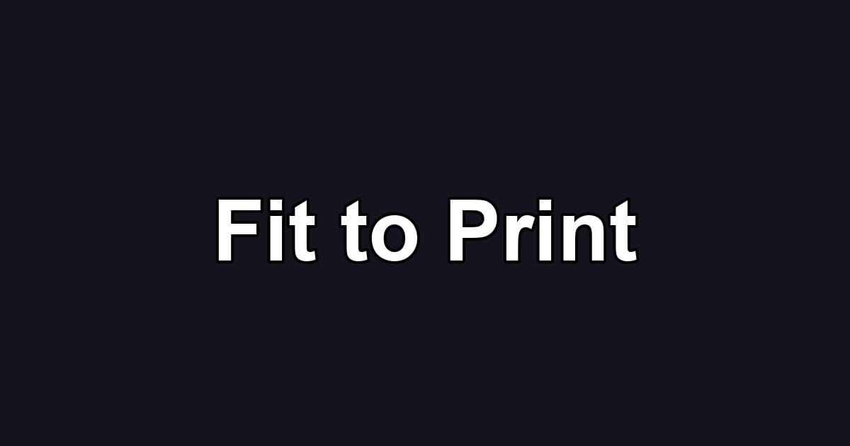 Fit to Print