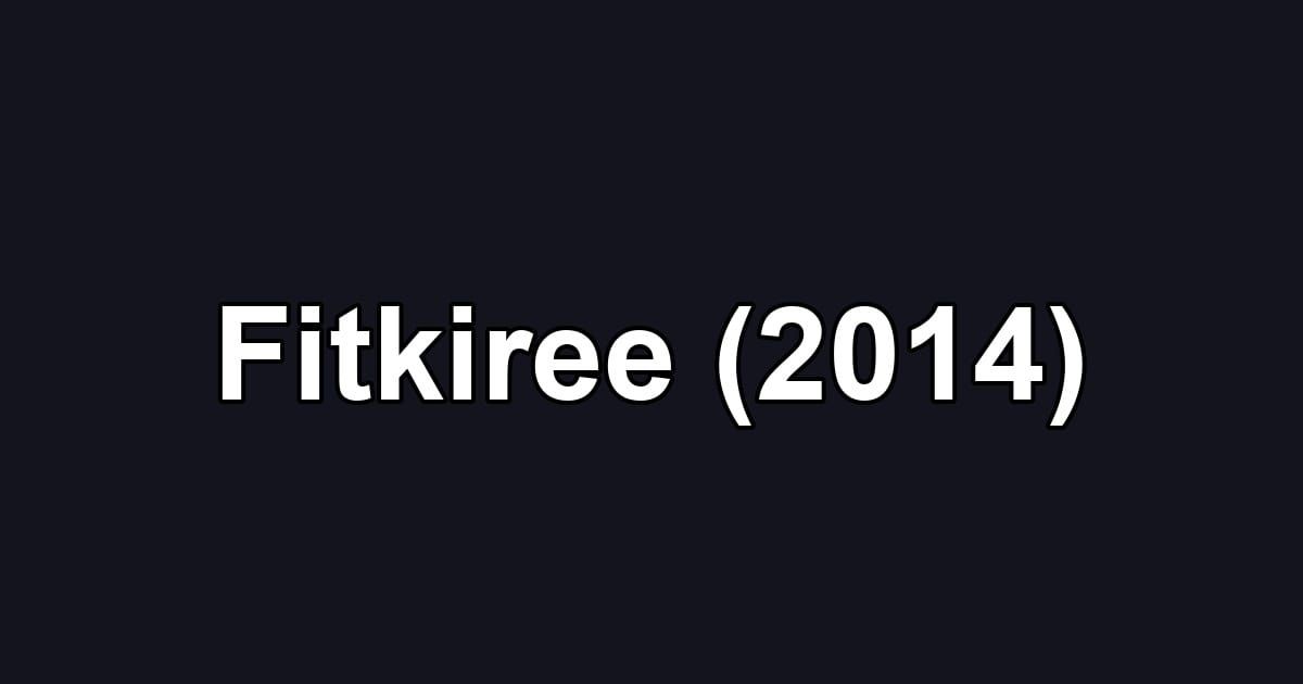Fitkiree (2014)