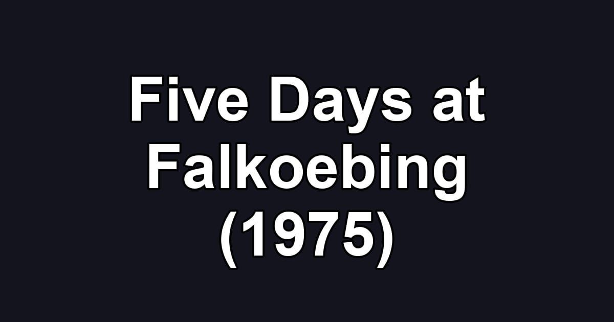 Five Days at Falkoebing (1975)