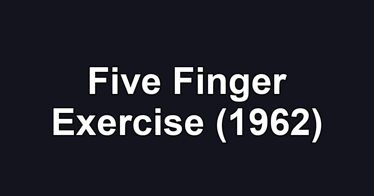 Five Finger Exercise (1962)