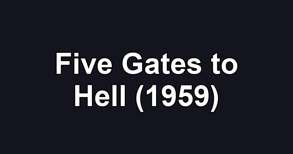 Five Gates to Hell (1959)