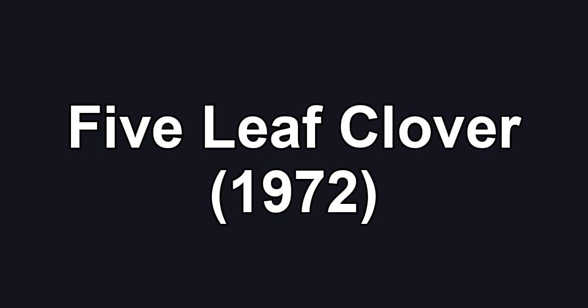 Five Leaf Clover (1972)