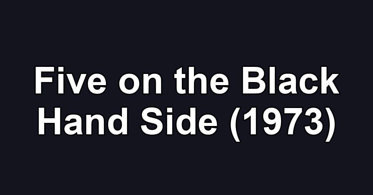 Five on the Black Hand Side (1973)