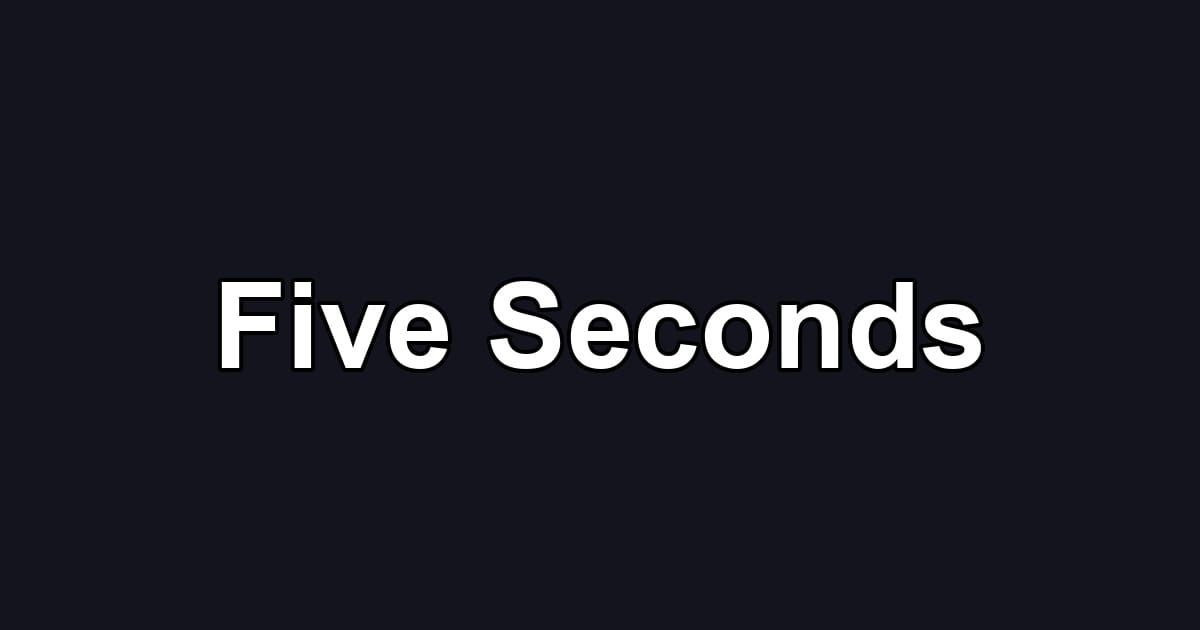 Five Seconds