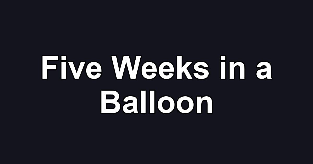 Five Weeks in a Balloon