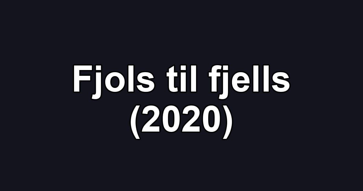 Fjols til fjells (2020)