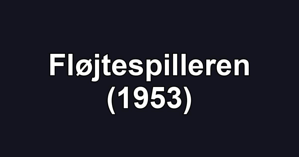 Fløjtespilleren (1953)
