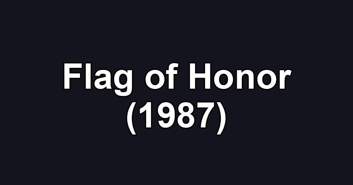 Flag of Honor (1987)