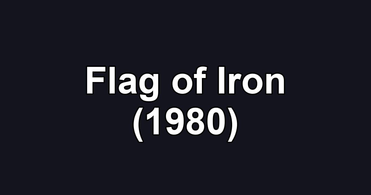 Flag of Iron (1980)