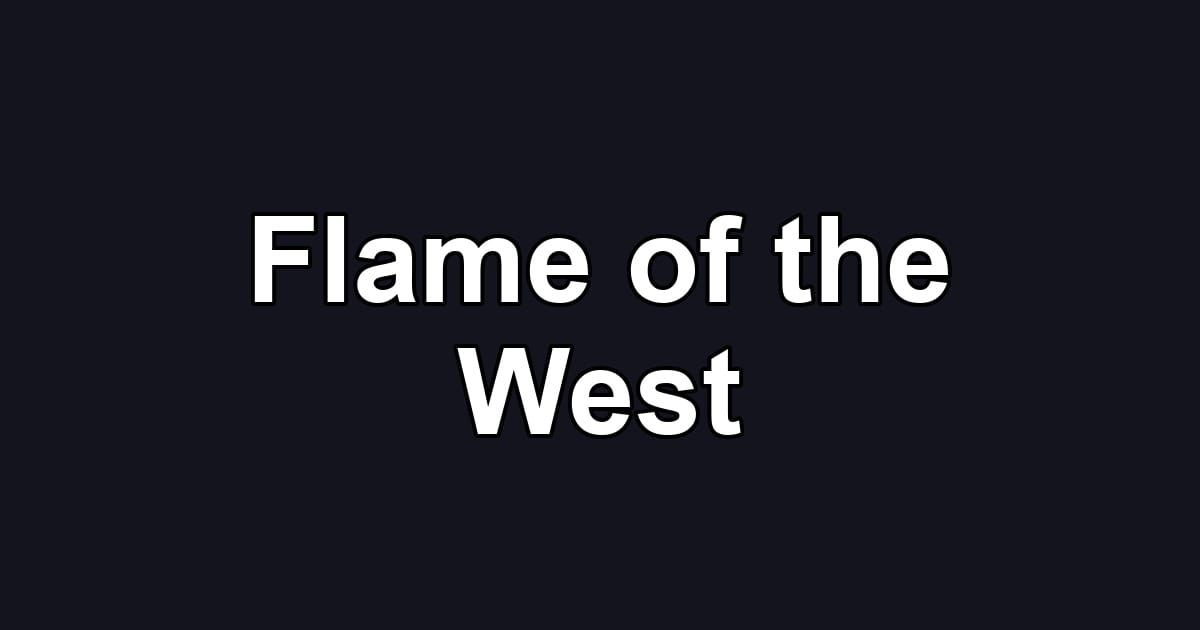 Flame of the West