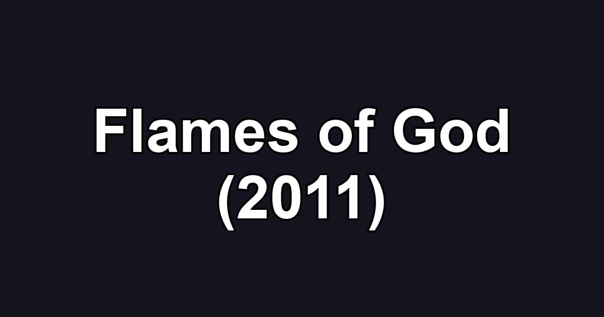 Flames of God (2011)