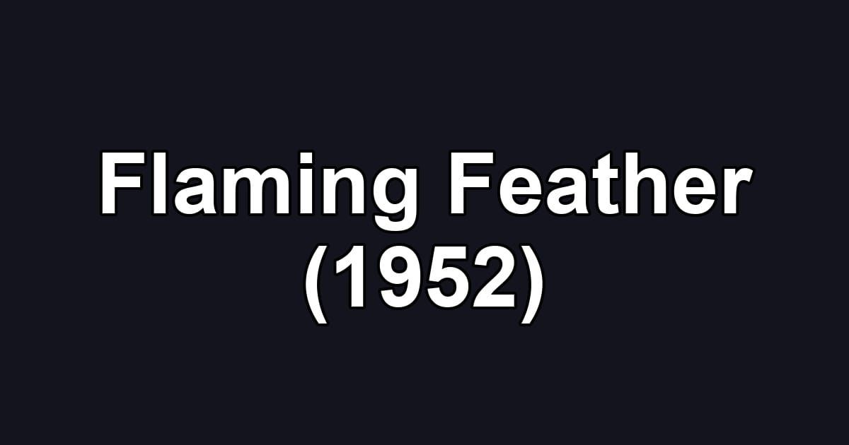 Flaming Feather (1952)