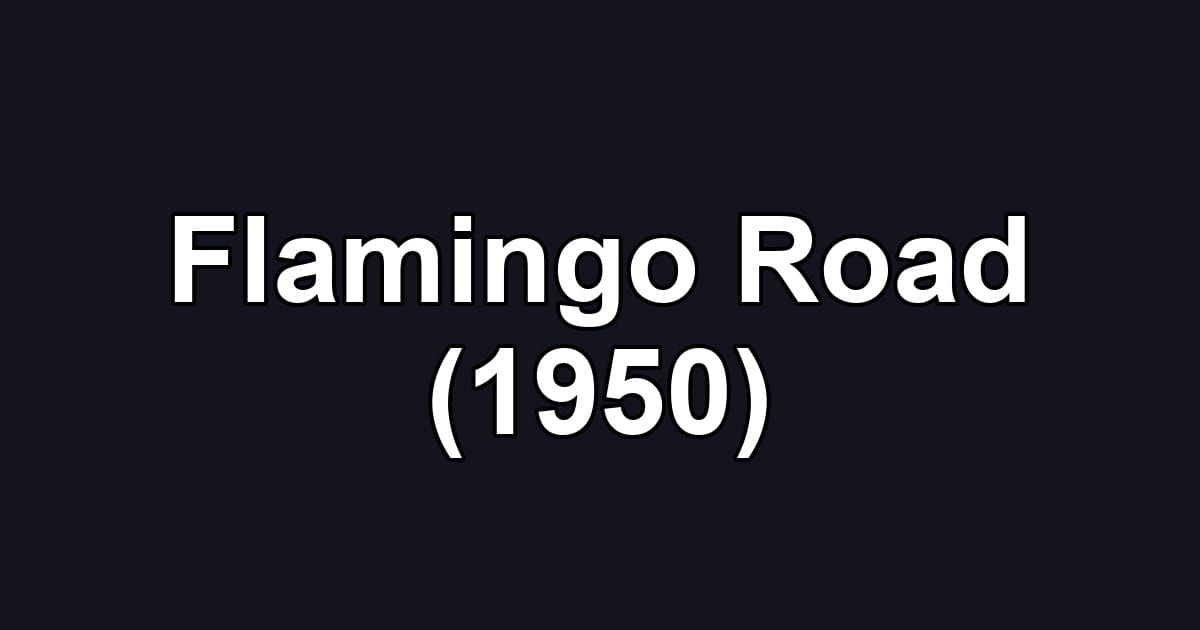Flamingo Road (1950)