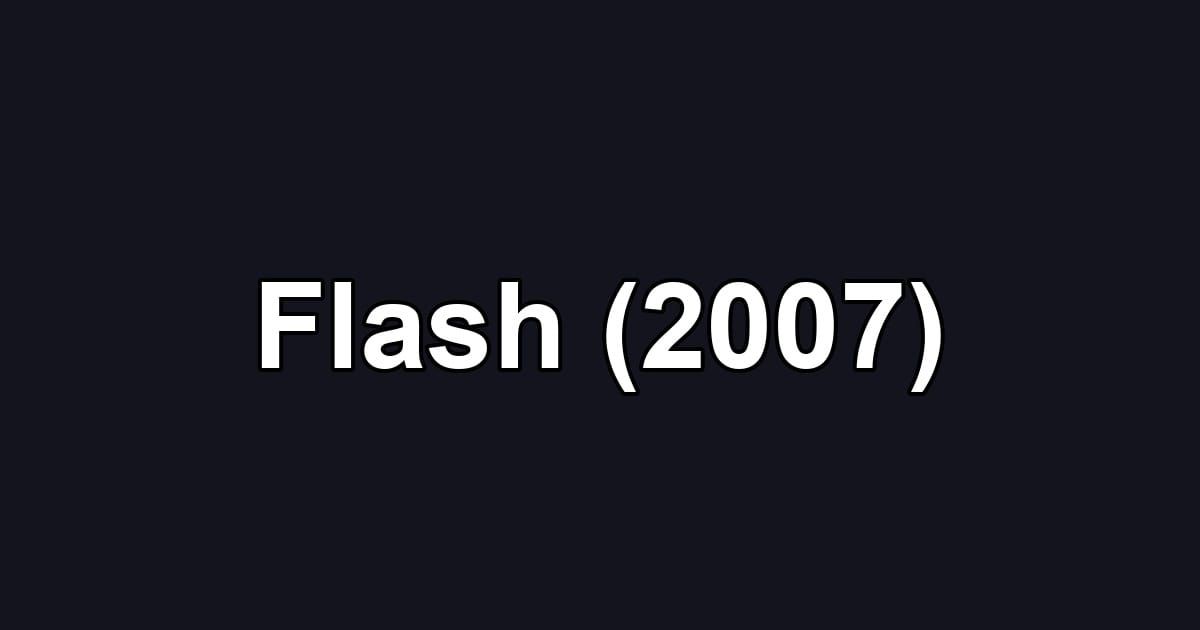 Flash (2007)