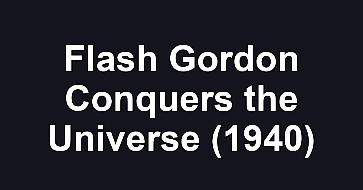 Flash Gordon Conquers the Universe (1940)