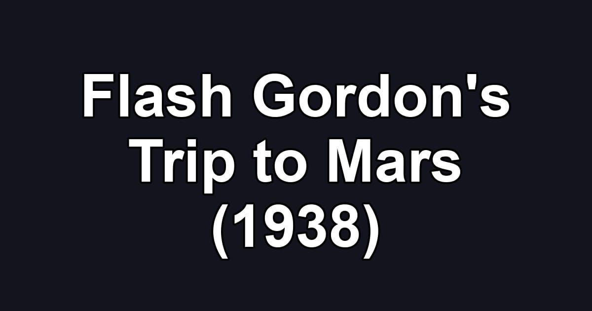 Flash Gordon's Trip to Mars (1938)