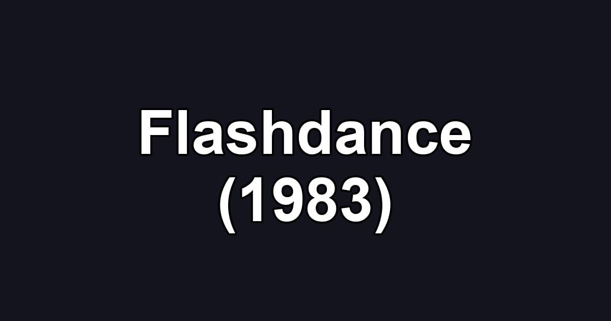 Flashdance (1983)