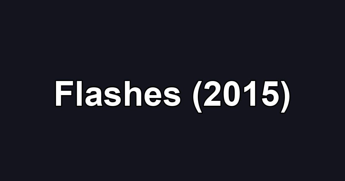 Flashes (2015)