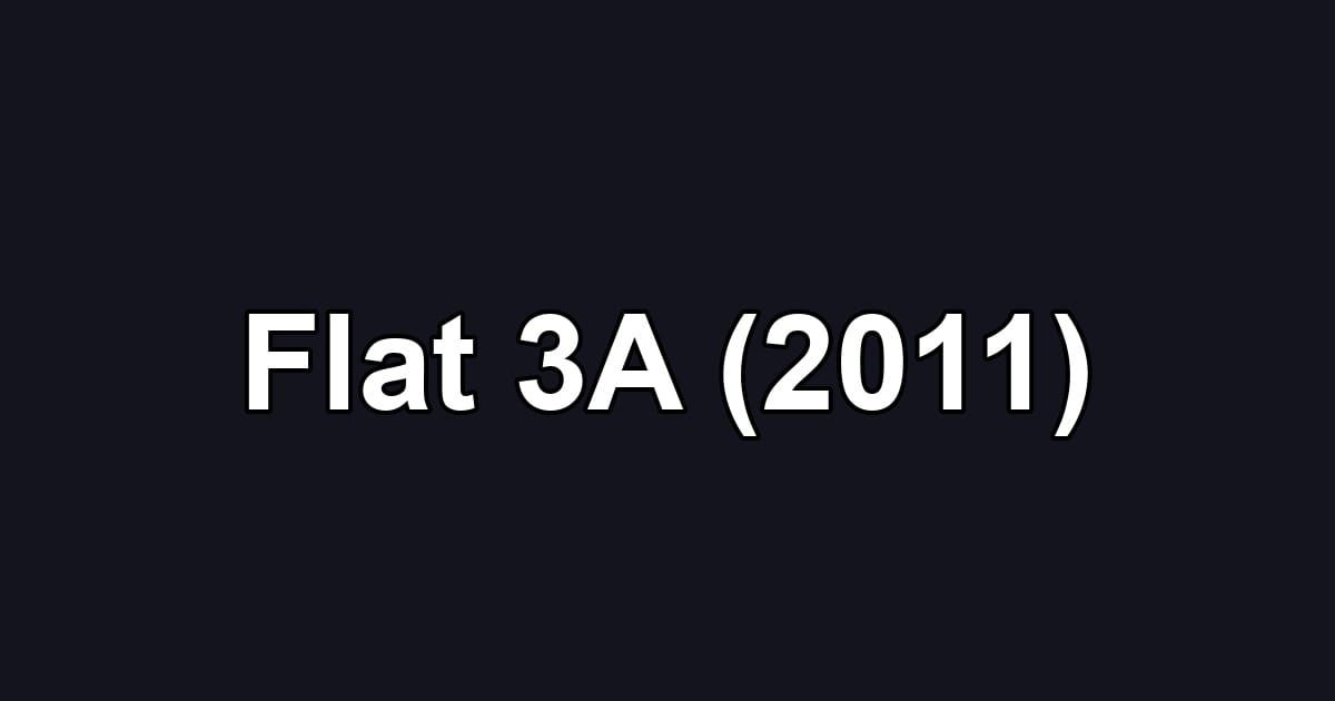 Flat 3A (2011)