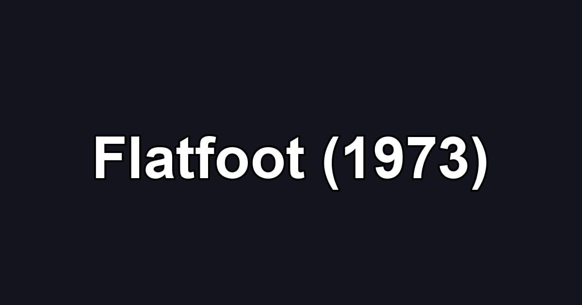 Flatfoot (1973)