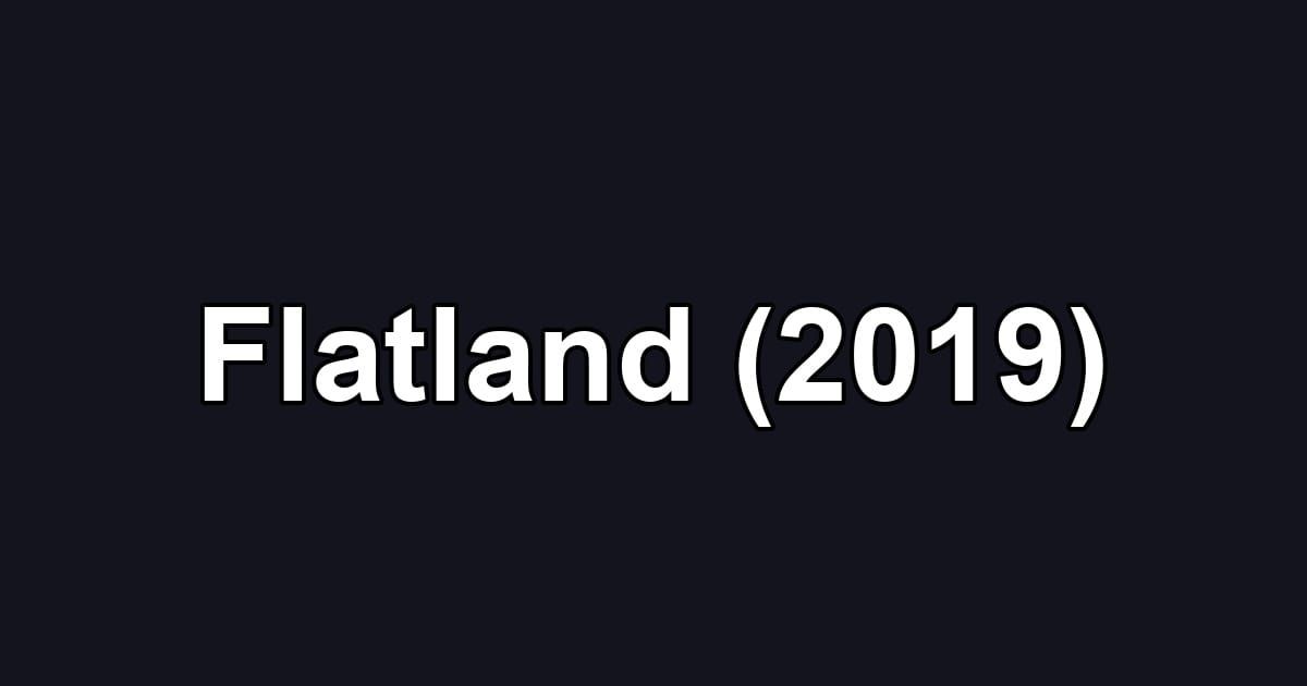 Flatland (2019)
