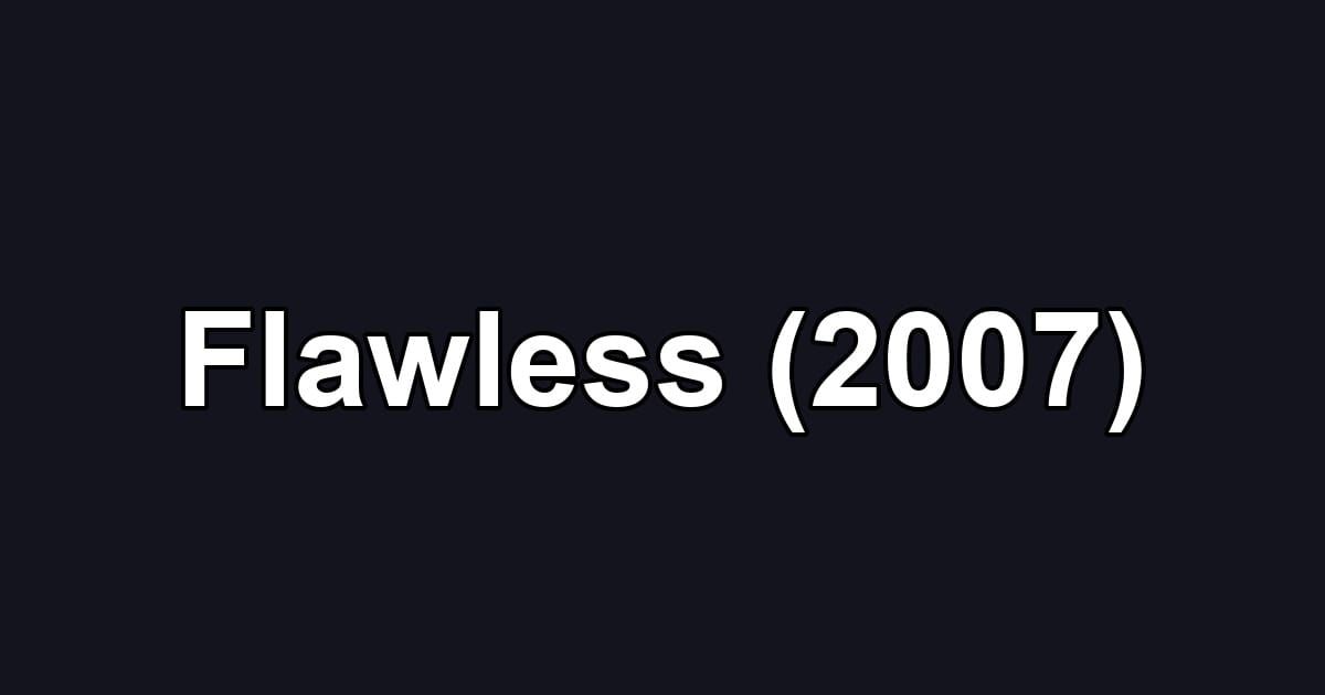 Flawless (2007)