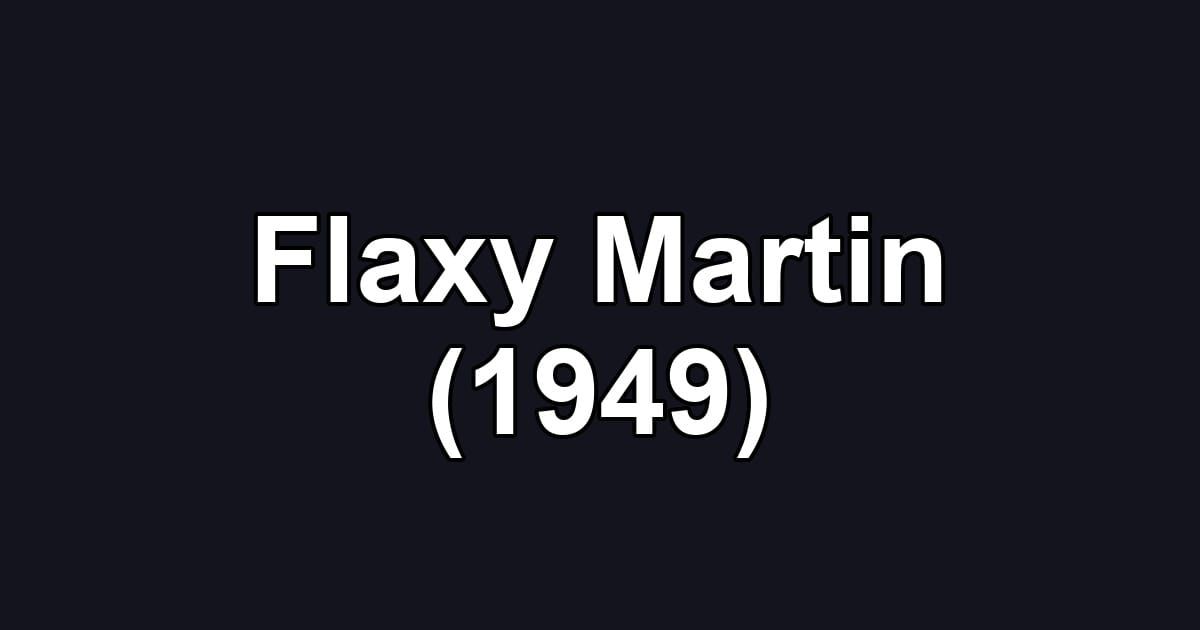Flaxy Martin (1949)