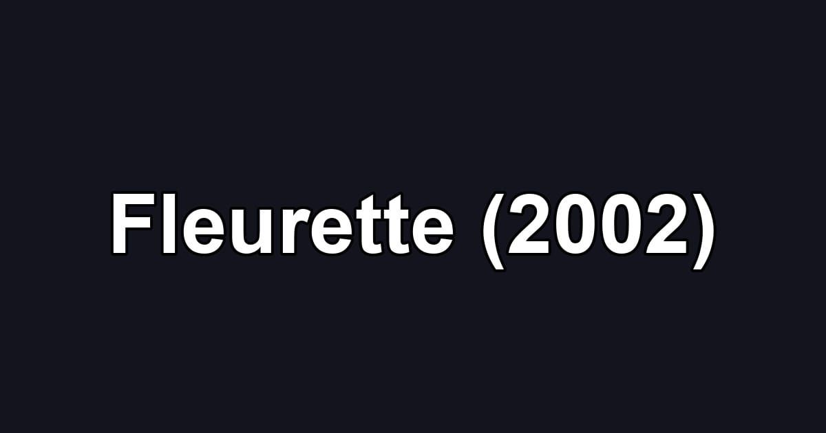 Fleurette (2002)