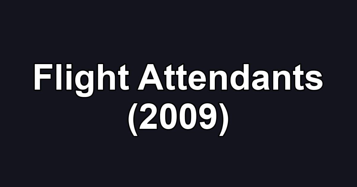 Flight Attendants (2009)