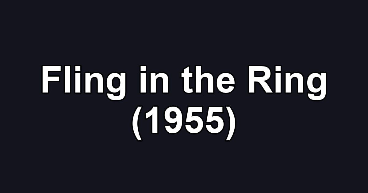 Fling in the Ring (1955)