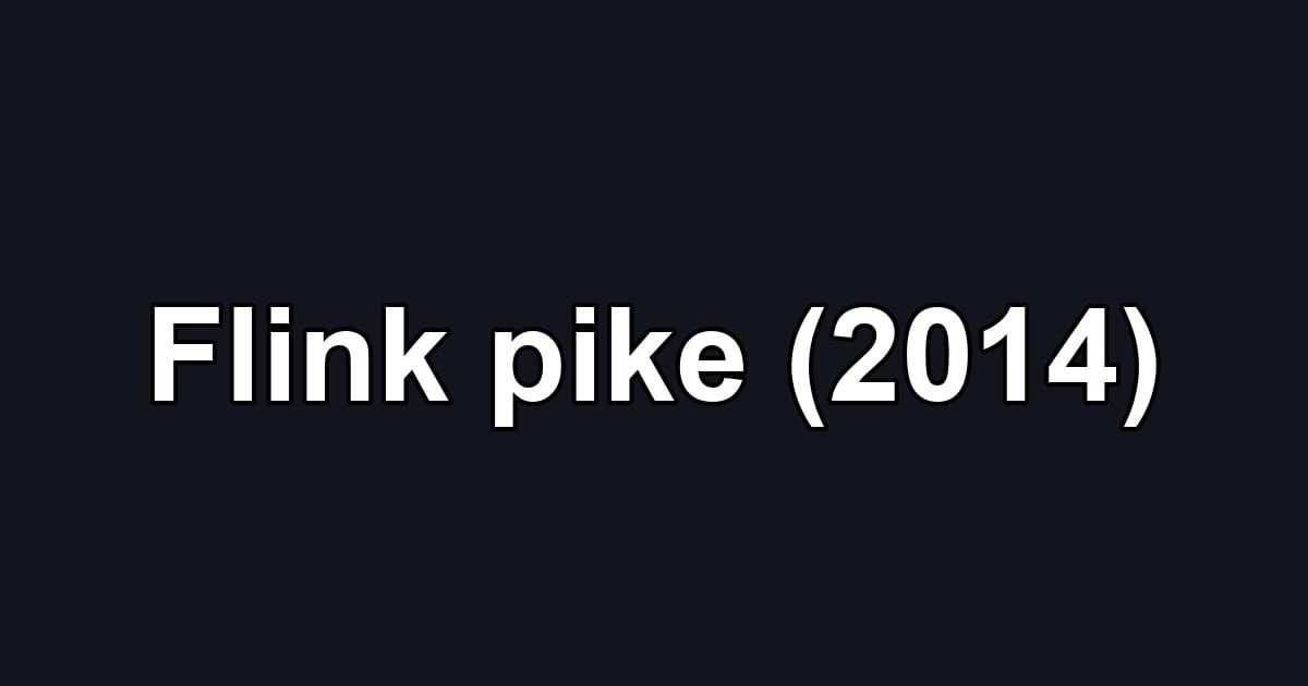 Flink pike (2014)