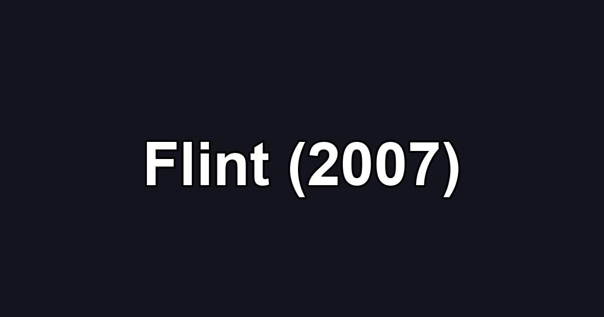 Flint (2007)