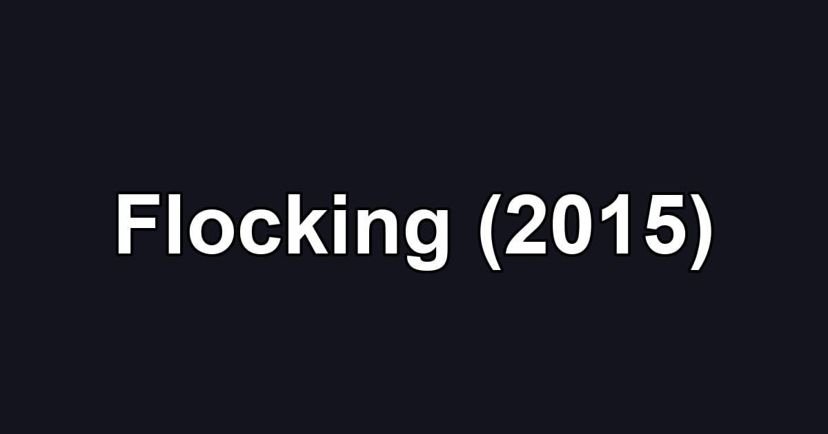 Flocking (2015)