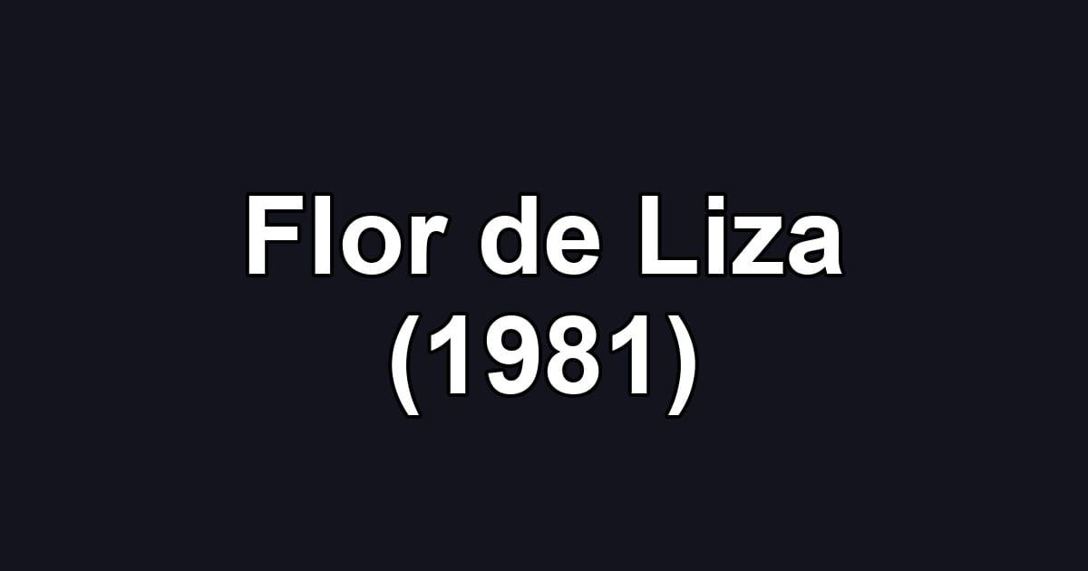 Flor de Liza (1981)