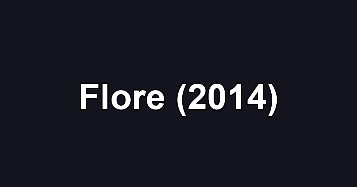 Flore (2014)