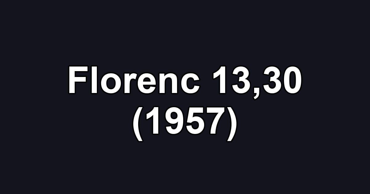 Florenc 13,30 (1957)
