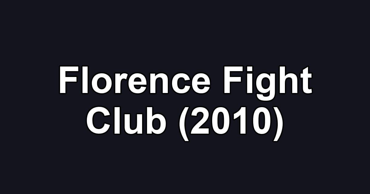 Florence Fight Club (2010)