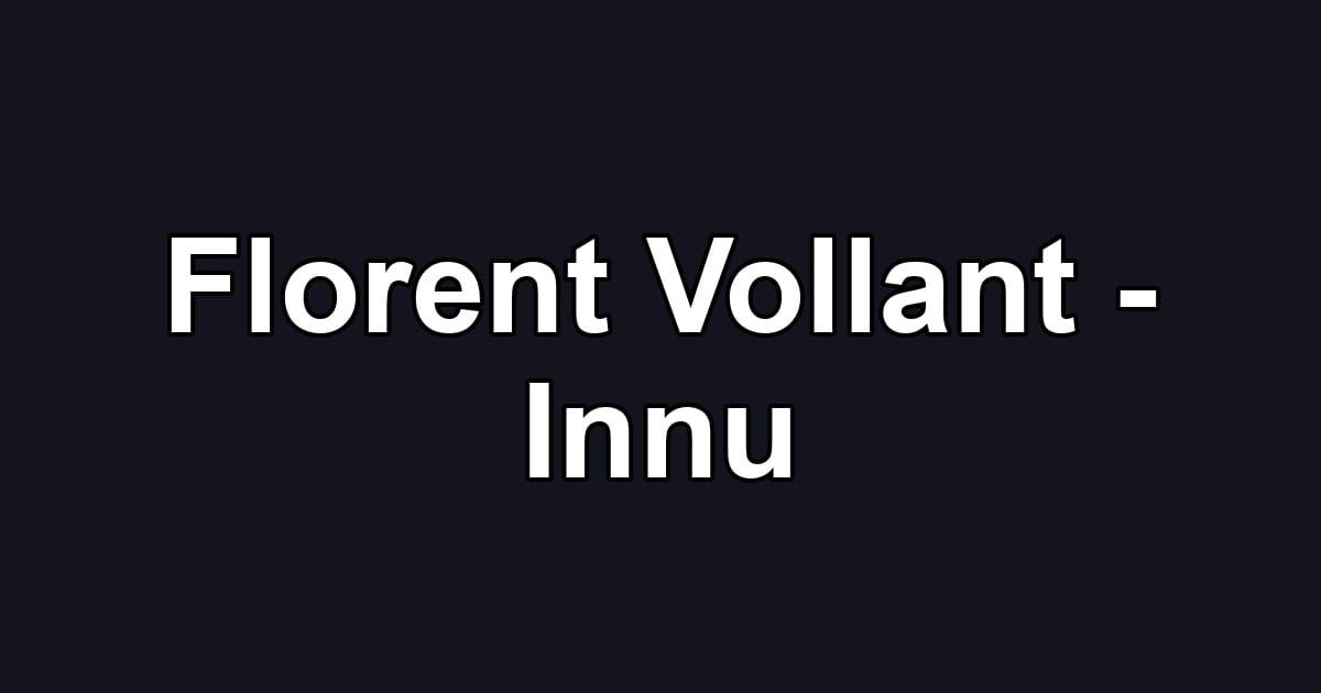 Florent Vollant - Innu