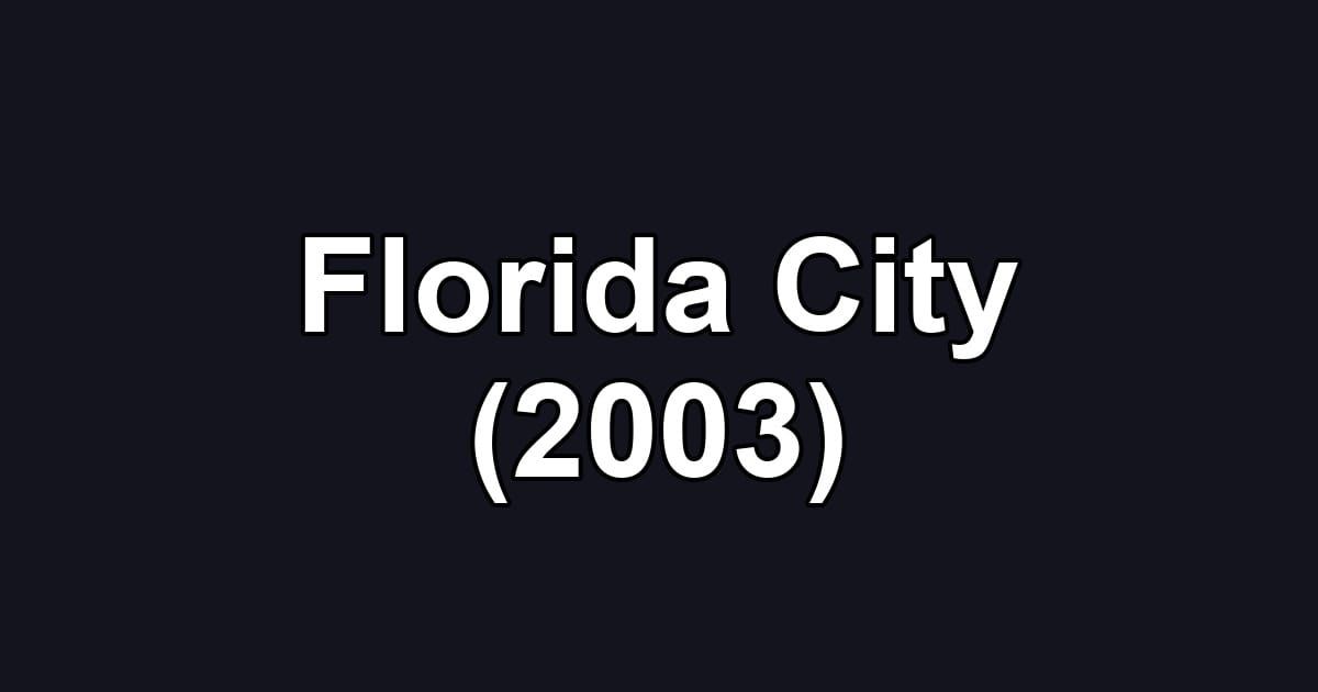 Florida City (2003)