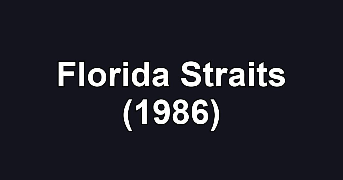 Florida Straits (1986)