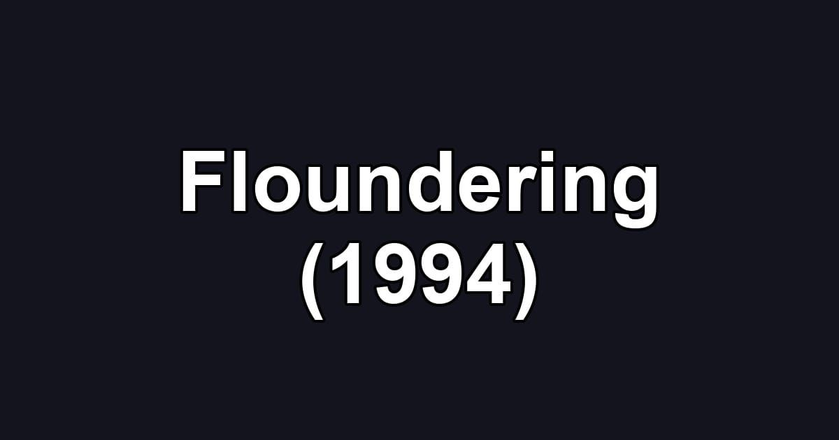 Floundering (1994)
