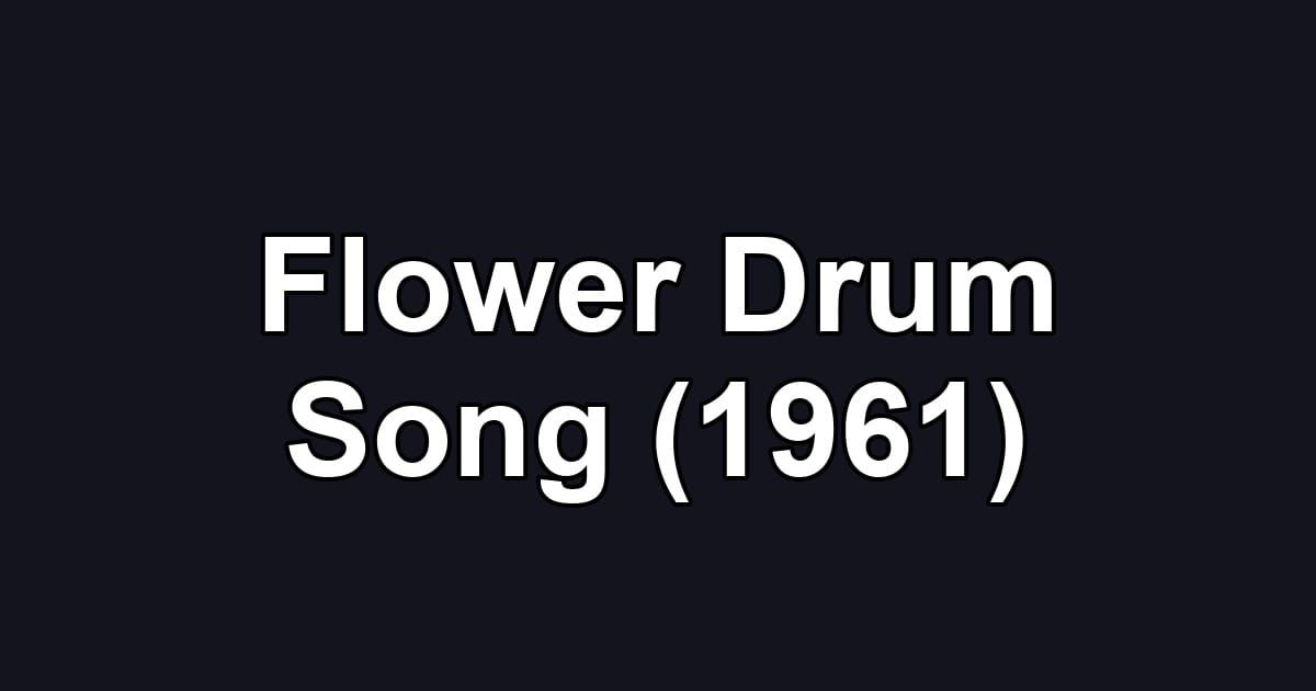Flower Drum Song (1961)