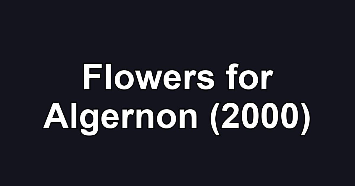Flowers for Algernon (2000)